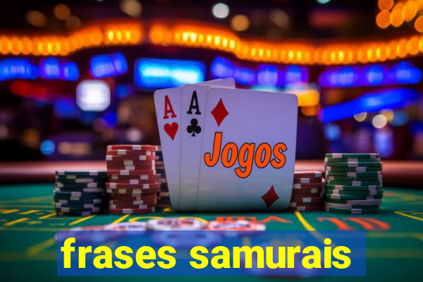 frases samurais